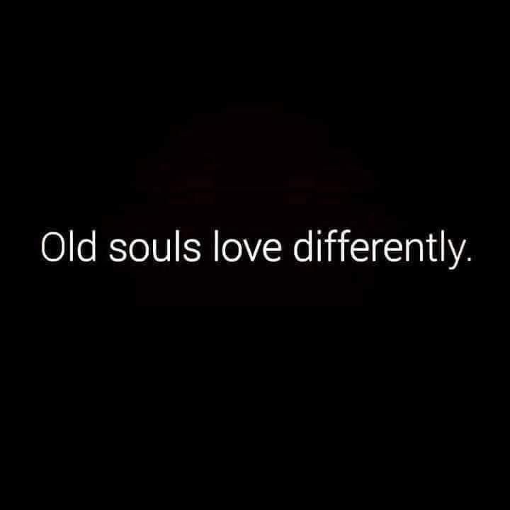 the words old souls love differently written in white on a black background with an image of