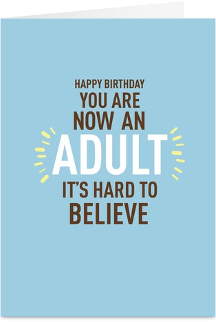 a birthday card with the words happy birthday you are now an adult it's hard to believe