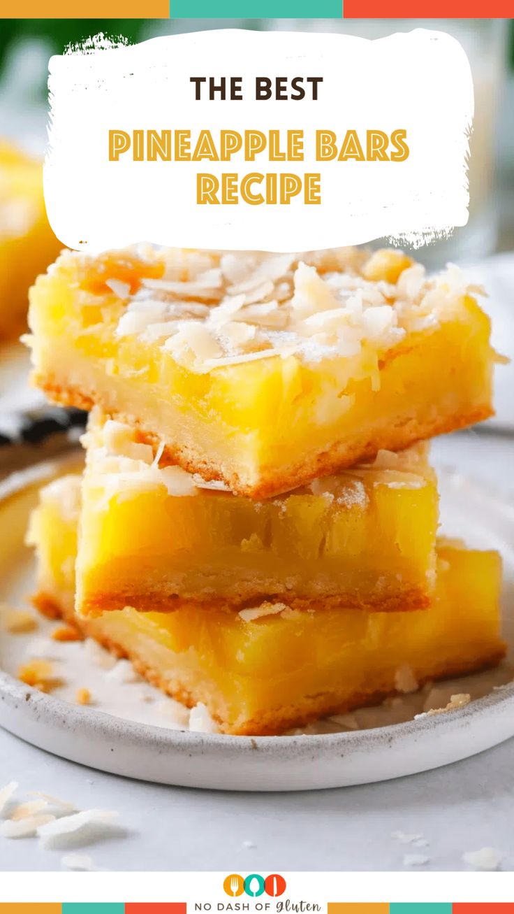 three pieces of pineapple bars stacked on top of each other with text overlay