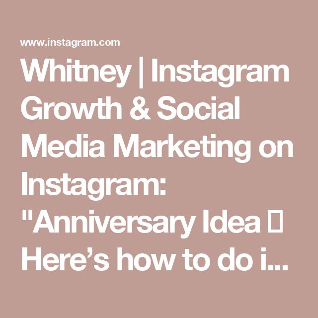 the words whiney / instagramm growth & social media marketing on instagram anniversary idea here's how to do it