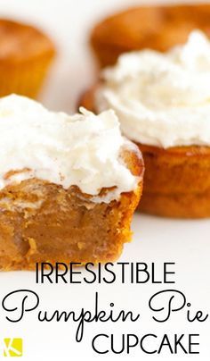 pumpkin pie cupcakes with frosting on top and the words irresistiblely pumpkin pie cupcake