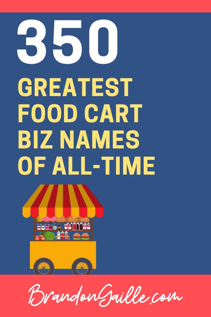 the words 350 greatest food cart biz names of all - time