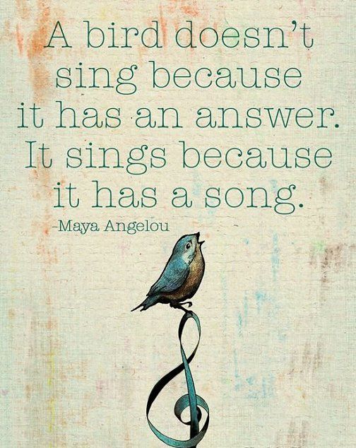 a bird sitting on top of a music note with a quote above it that says, a bird doesn't sing because it has an answer