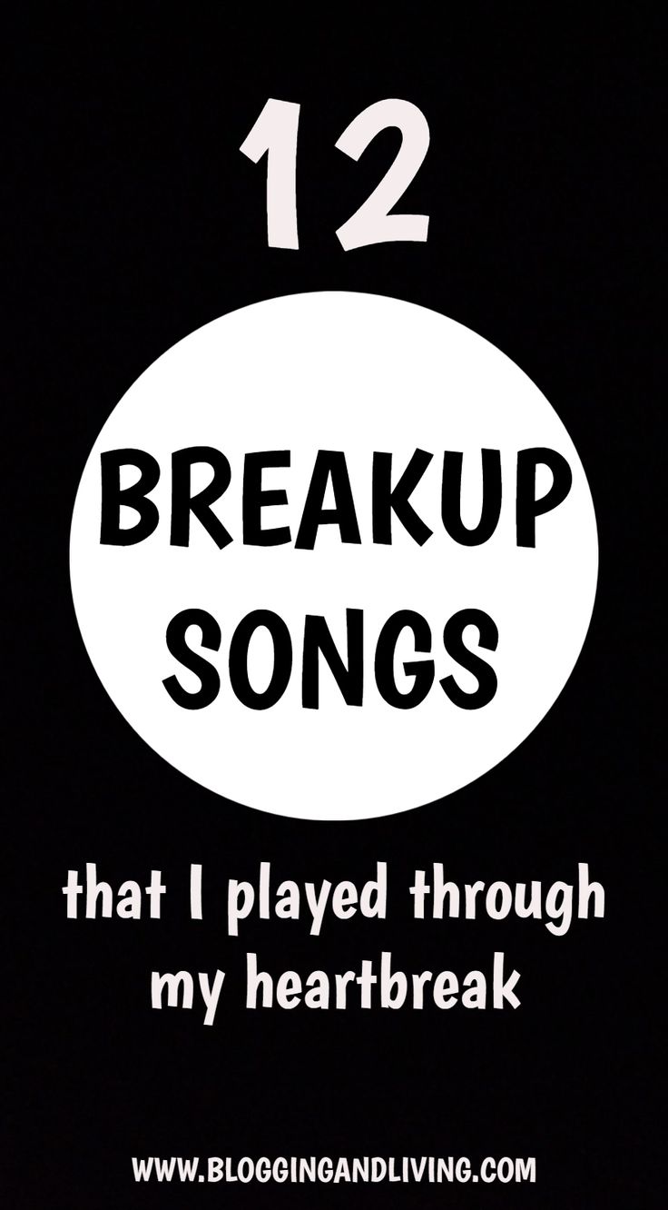 a black and white poster with the words 12 break up songs that i played through my heart break