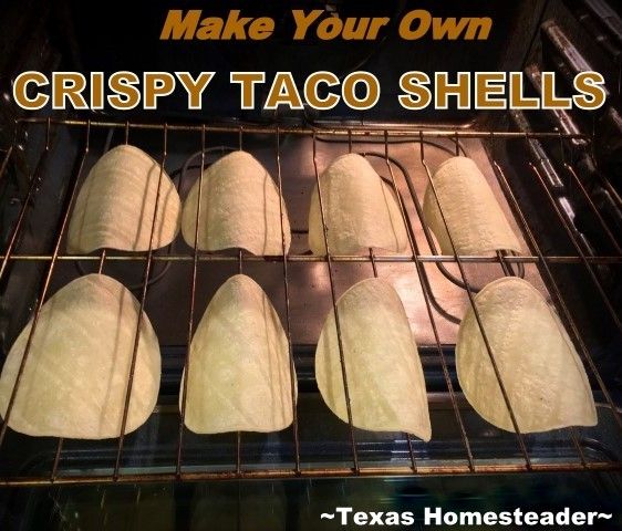 seven crispy taco shells cooking in an oven with the words make your own