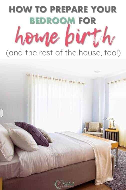 a bedroom with the words how to prepare your bedroom for home birth and the rest of the house too