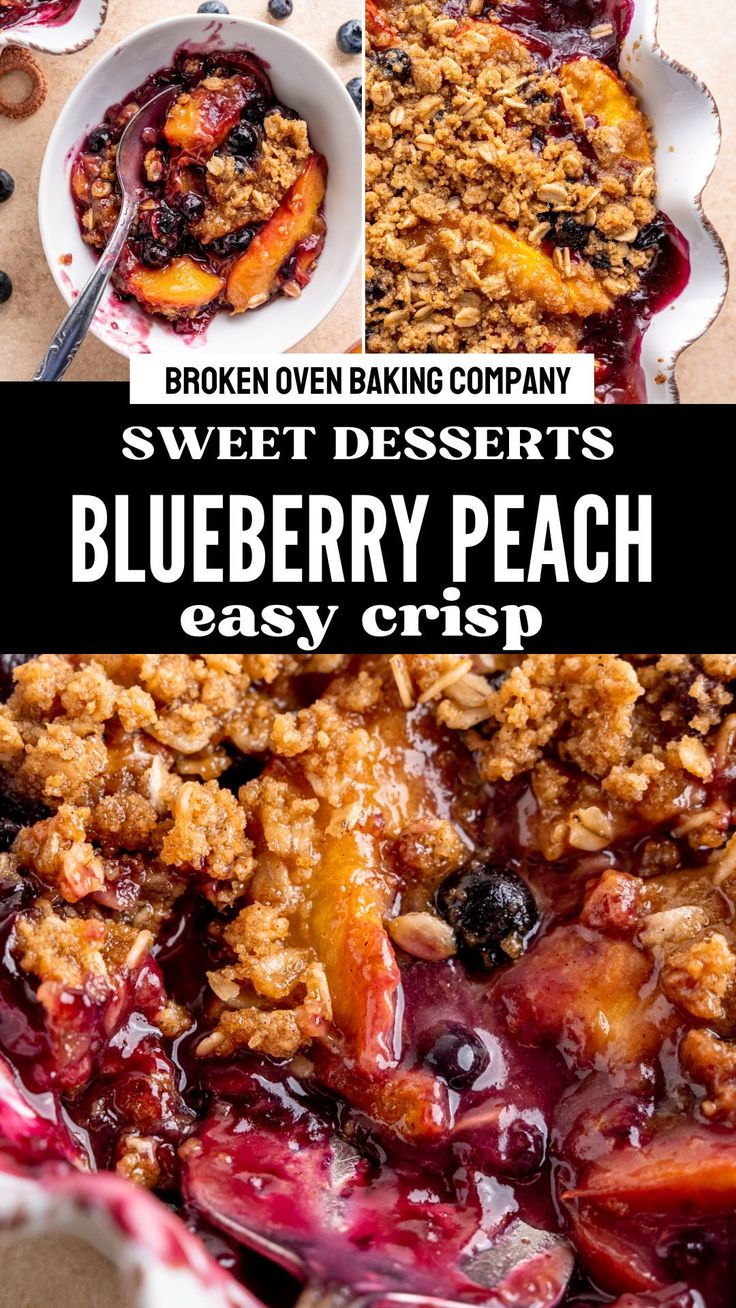 blueberry peach crisp is an easy and delicious dessert