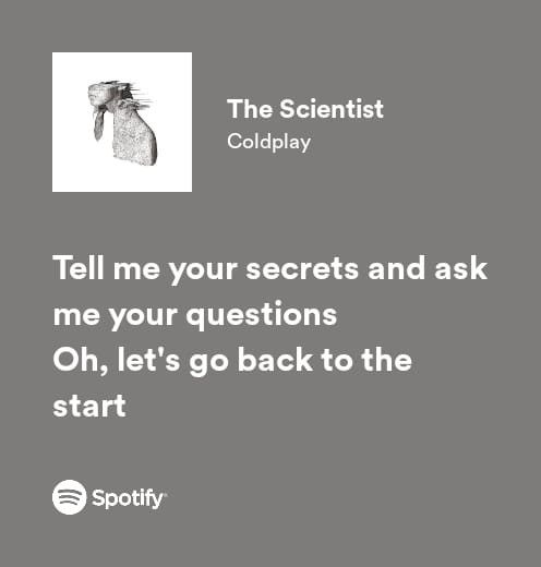 the scientist's coldplay with text that reads tell me your secrets and ask me your questions oh, let's go back to the start