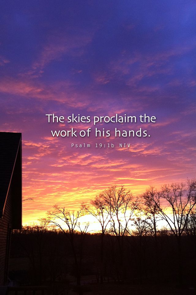 a sunset with the words, the skies proclaim the work of his hands bible verse