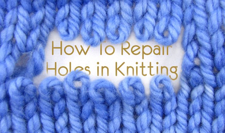 the words how to repair holes in knitting