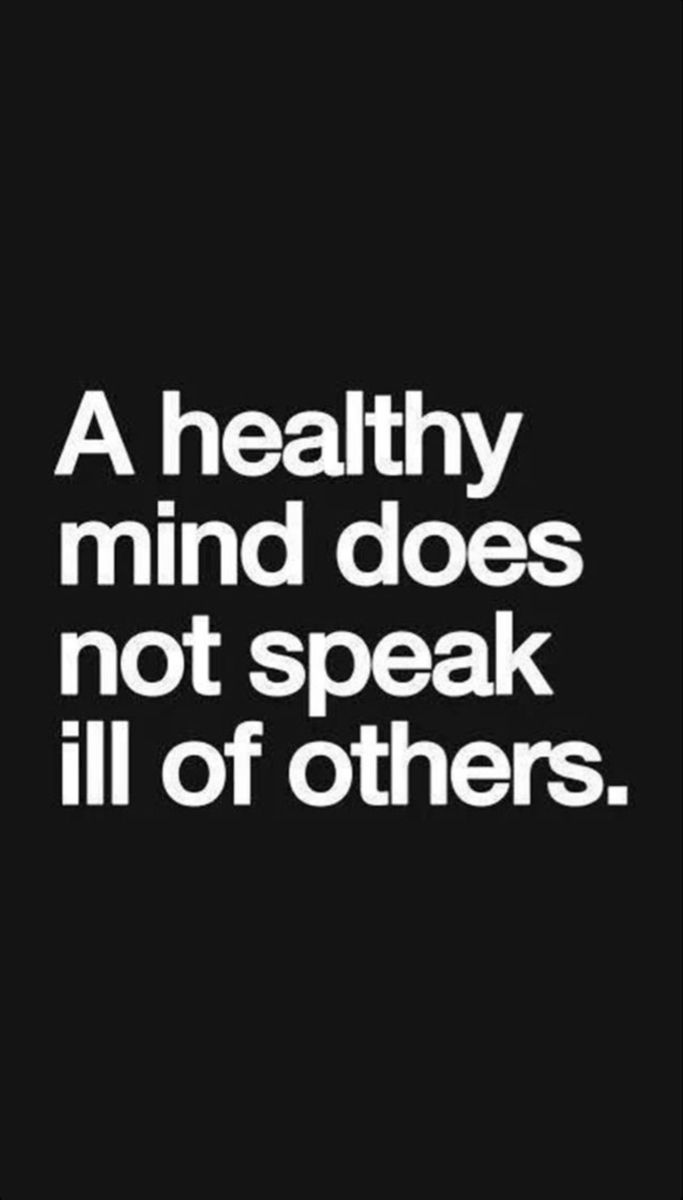 a healthy mind does not speak ill of others quote on black background with white text