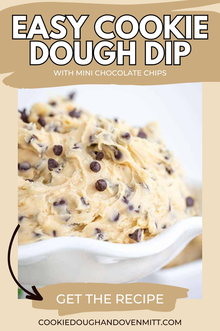 the recipe for easy cookie dough dip with chocolate chips is shown in front of a white bowl