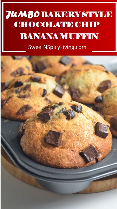 chocolate chip banana muffins in a baking pan with text overlay that reads, jumbo bakery style chocolate chip banana muffins