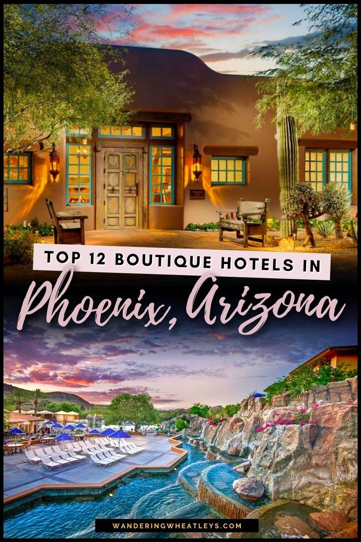 the top 12 boutique hotels in phoenia, arizona with text overlaying it