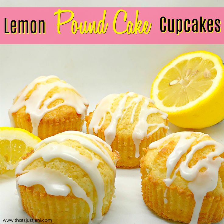 lemon pound cake cupcakes with white icing and sliced lemon on the side