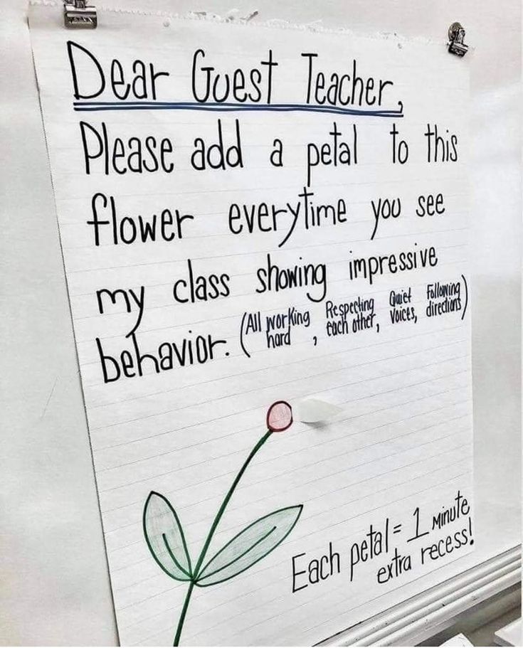 a white board with writing on it that says dear guest teacher please add a petal to this flower every time