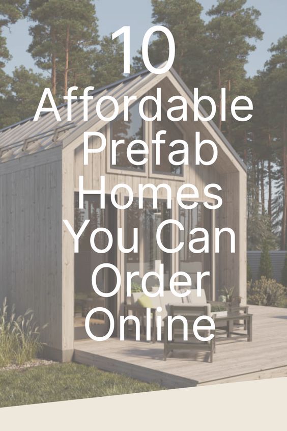 a small house with the words 10 affordable prefab homes you can order online