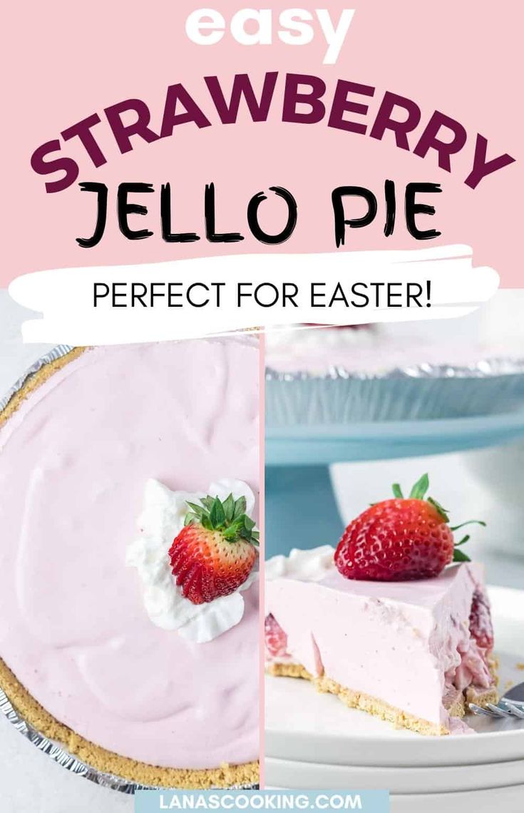 strawberry jello pie with text overlay that reads easy strawberry jello pie perfect for easter