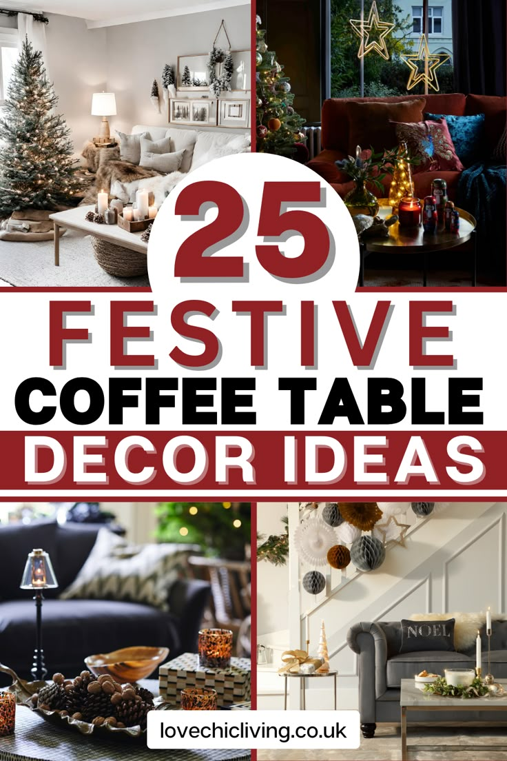 the 25 festive coffee table decor ideas are featured in this postcard style photo