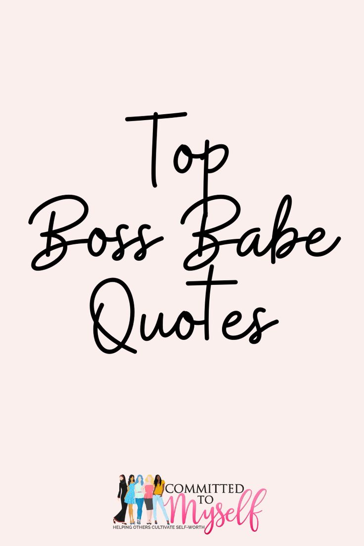 the words top boss babe quotes written in black ink on a pink background with two women standing