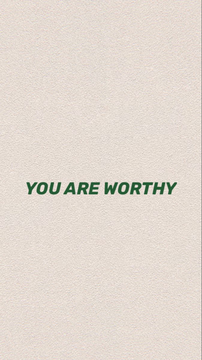 the words you are worthy written in green on a white background with a black border