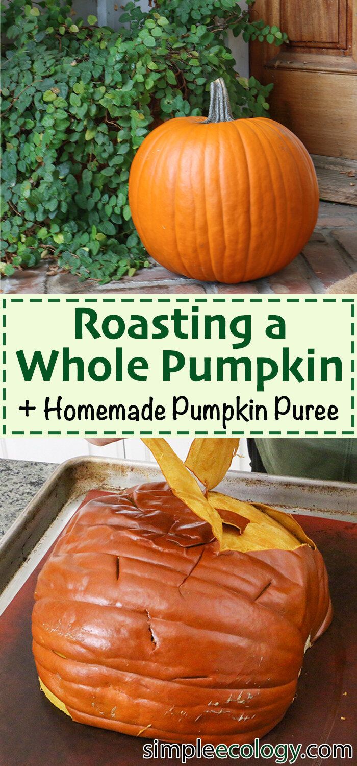 a pumpkin sitting on top of a pan with the words roasting a whole pumpkin + homemade pumpkin puree