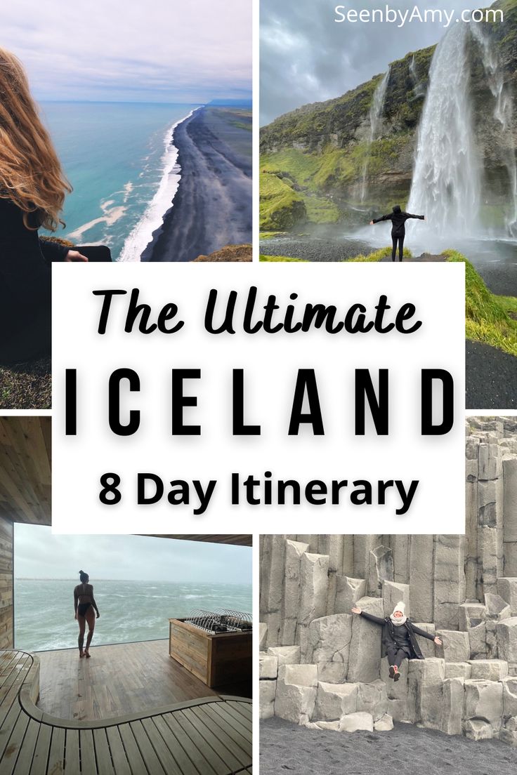 the ultimate iceland 8 day itinerary with photos and text overlay that reads, the ultimate iceland 8 day itinerary