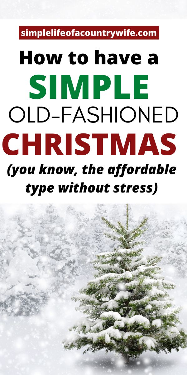 a christmas tree with the words how to have a simple old fashioned christmas you know, the