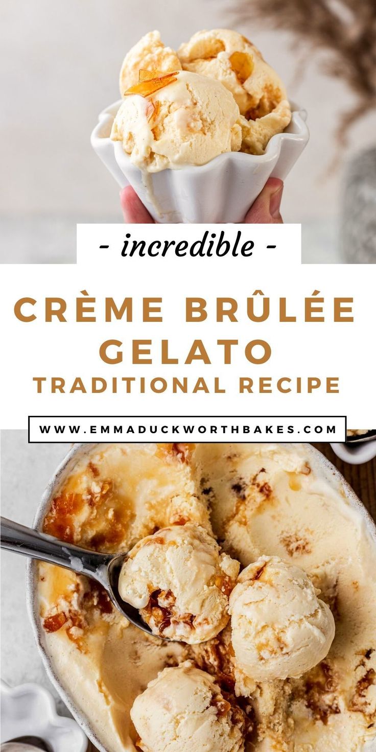 a bowl filled with ice cream next to another bowl full of ice cream and the words creme brulee gelato traditional recipe