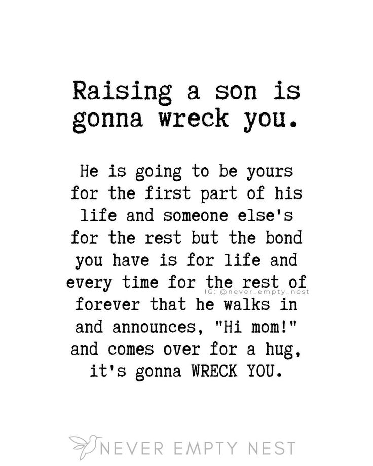 a poem that reads, raising a son is going to be yours for the first part of his life