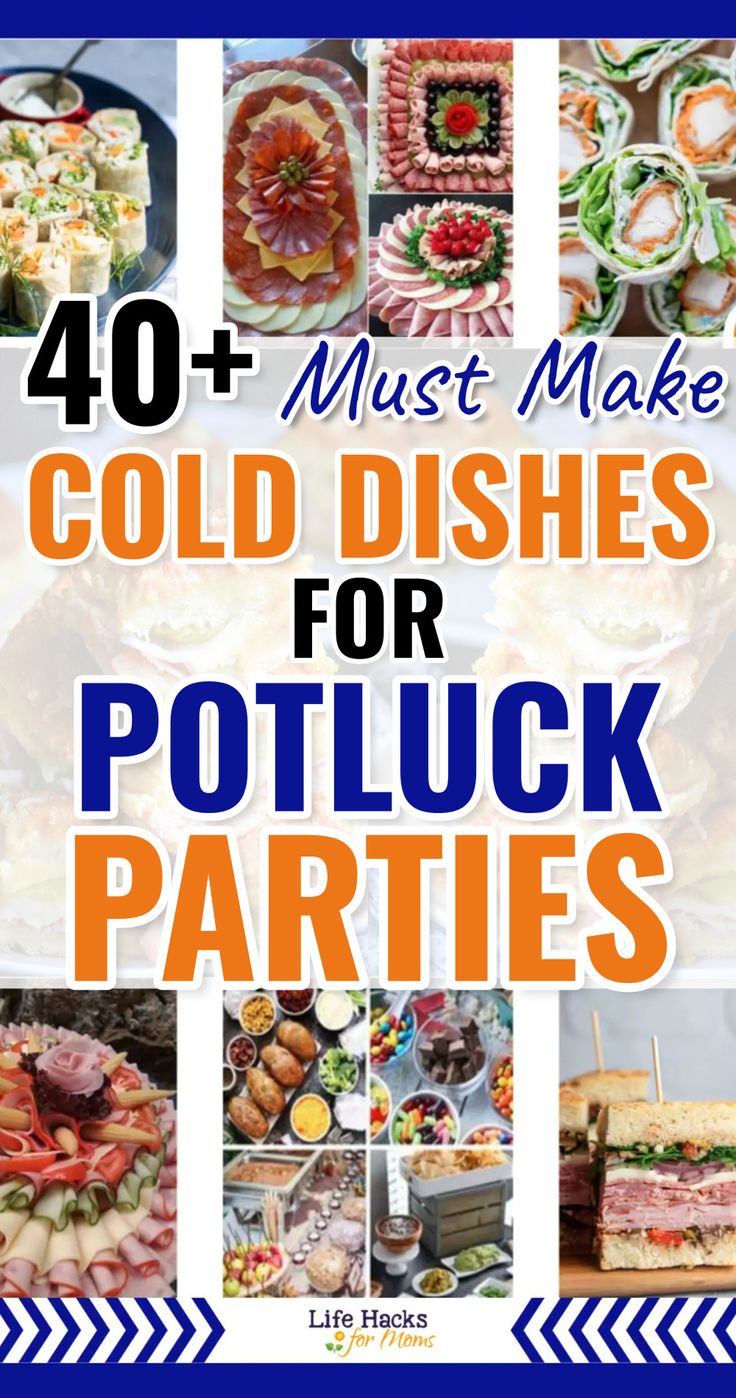 40 must make cold dishes for potluck parties