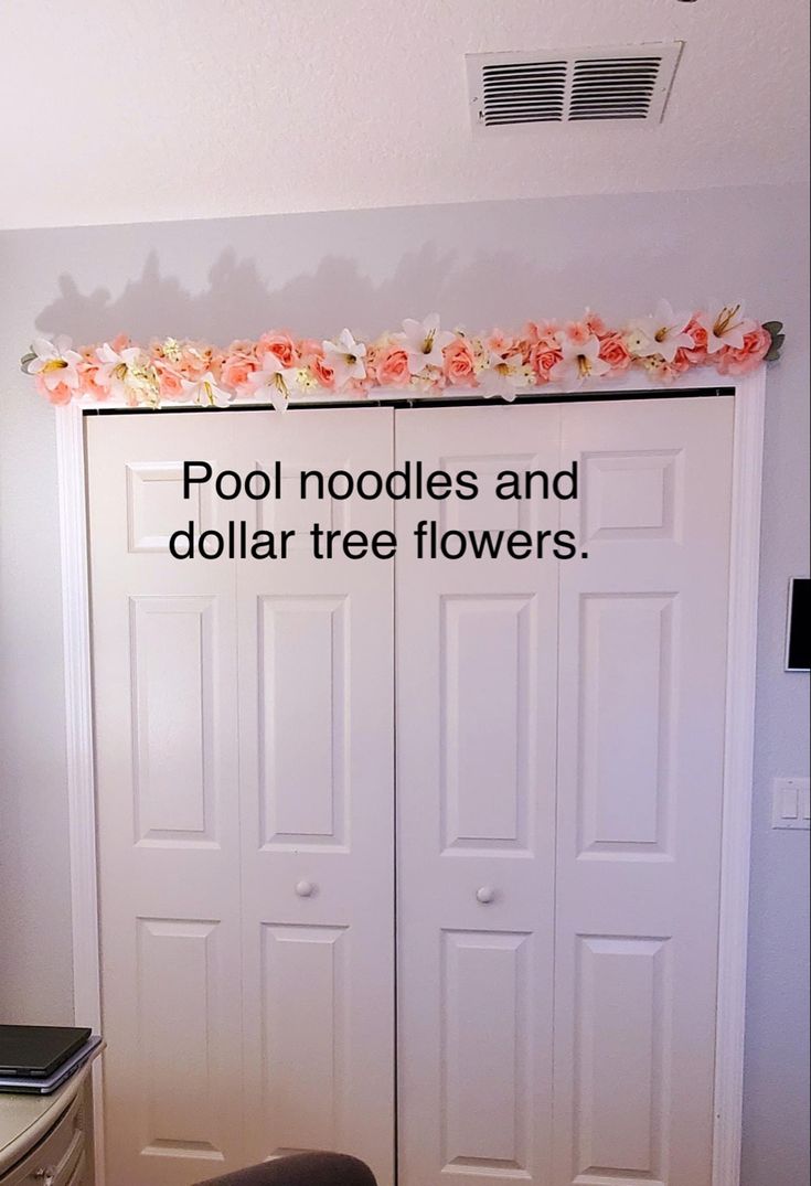 there are two white doors with pink flowers on the top and bottom, along with text that reads pool noodles and dollar tree flowers