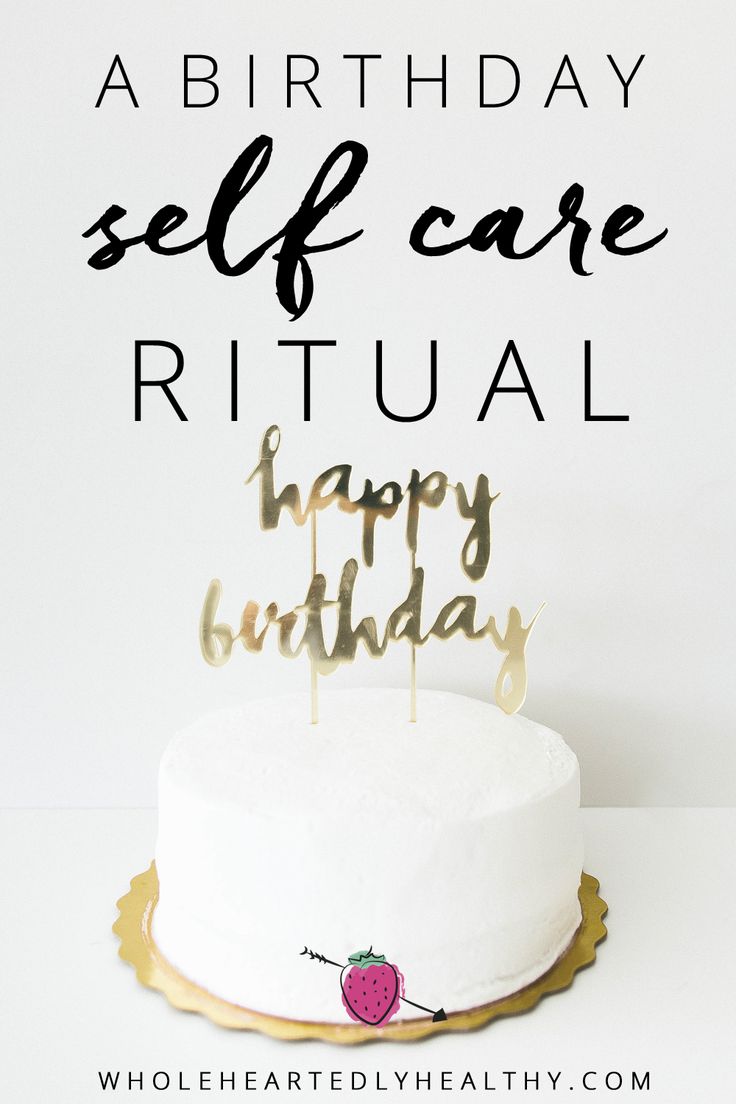 a birthday cake with the words self care ritual happy birthday written on it in gold letters