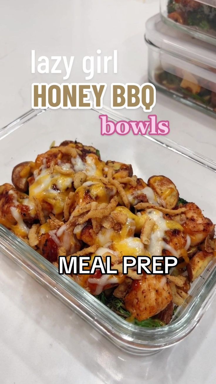 a meal in a glass dish with the words lazy girl honey bbq bowls next to it