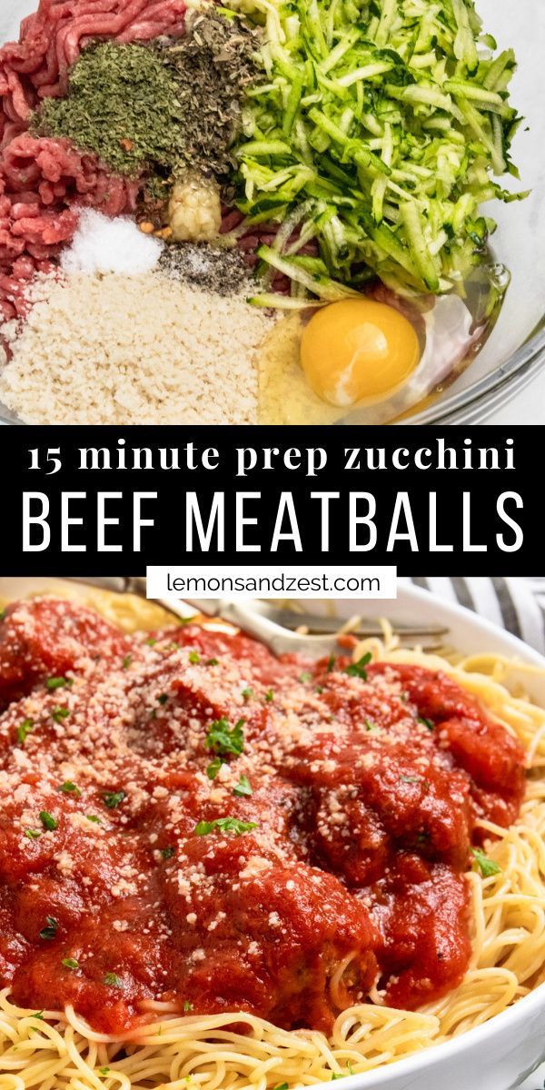 the ingredients for beef meatballs are shown in this collage with text that reads 15 minute prep zucchini beef meatballs