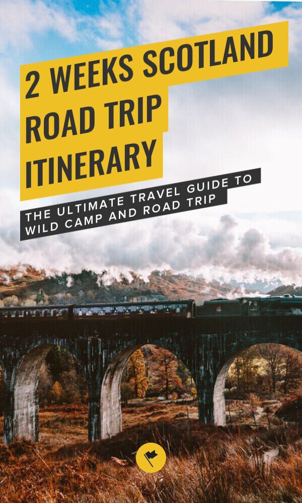 two weeks scotland road trip itinerary the ultimate guide to wild trip and road trip around scotland