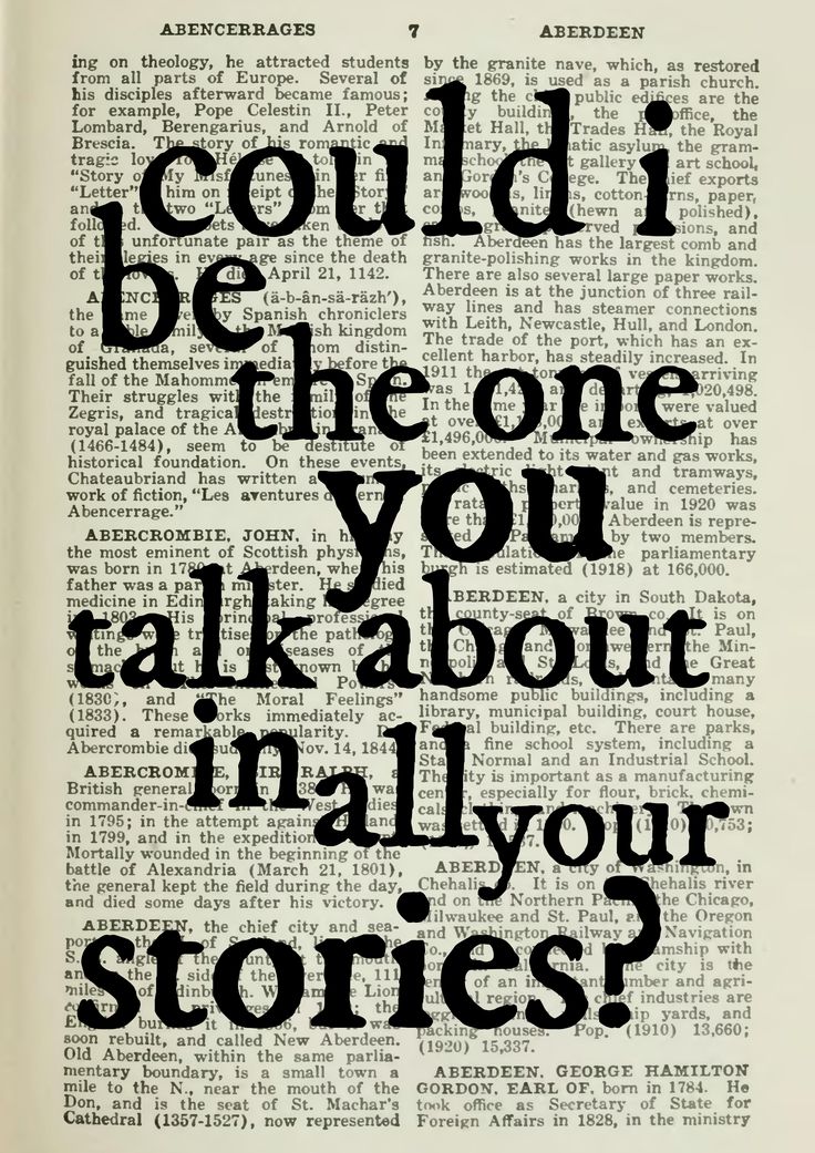 an old book with black lettering that says could i be the one you talk about in all your stories?