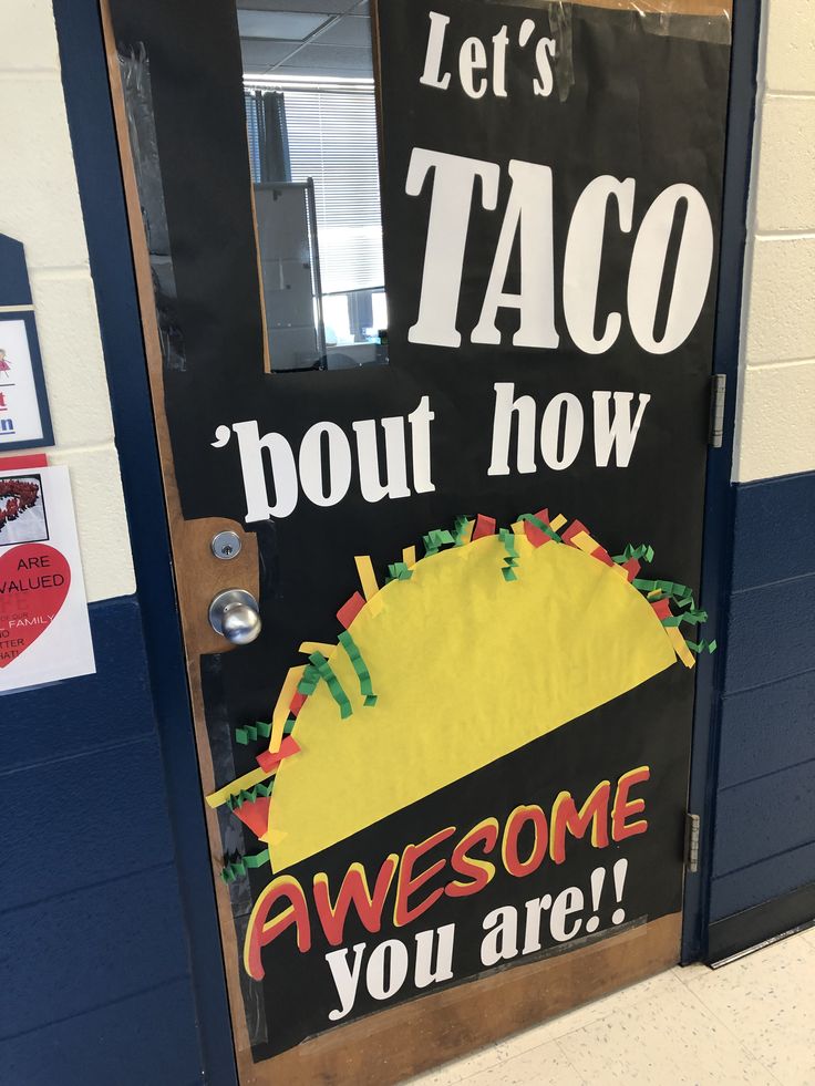 a door decorated with a sign that says let's taco bout how awesome you are