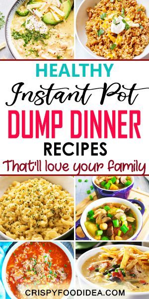 healthy instant pot dump dinner recipes that'll love your family