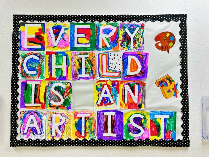 a piece of art that says every child is an artist with colorful letters on it