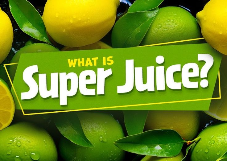 what is super juice? with lemons and green leaves