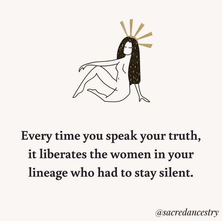 a woman's face with the words every time you speak your truth, it liberates the women in your lineage who to stay silent