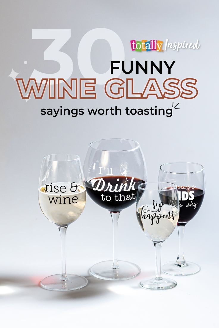 three wine glasses sitting next to each other with the words, funny glass sayings worth toasting