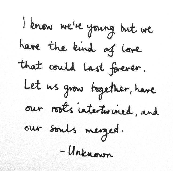 a handwritten poem on white paper with black ink that reads, i know we're young but we have the kind of love that could last forever let us together