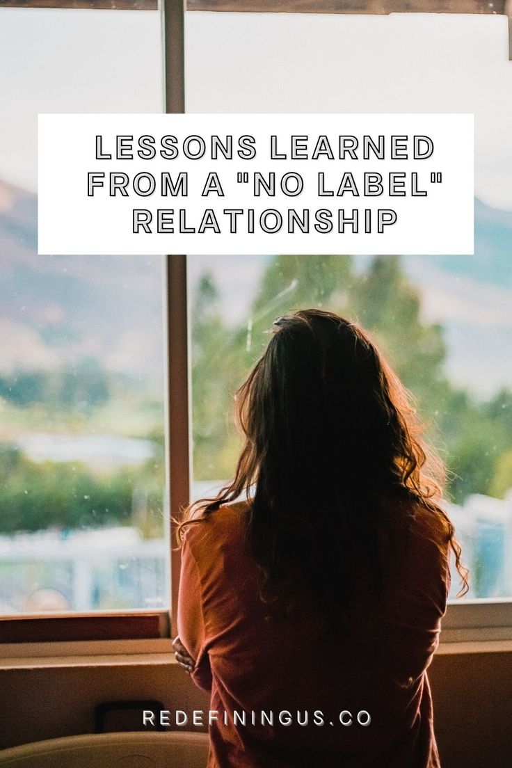 a woman sitting in front of a window with the words lessons learned from a no label relationship