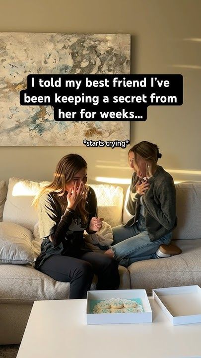 two women sitting on a couch talking to each other with a quote above them that reads, i told my best friend i've been keeping a secret from her for weeks