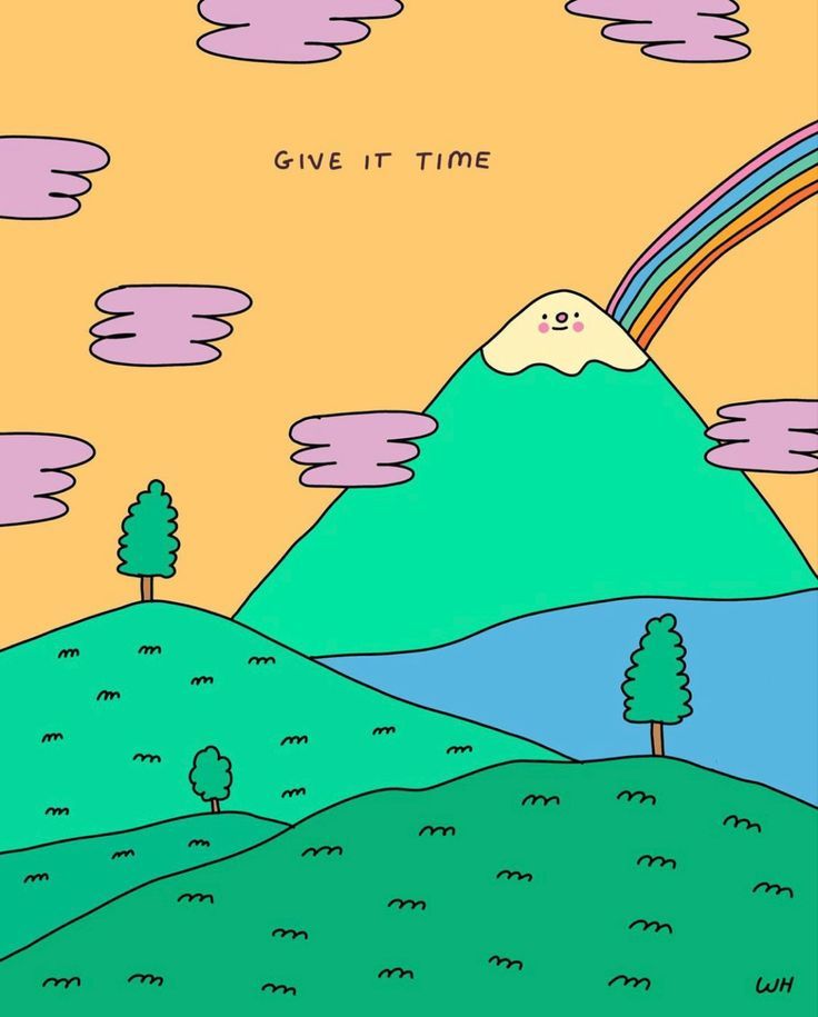 an image of a mountain with a rainbow in the sky and clouds above it that says give it time