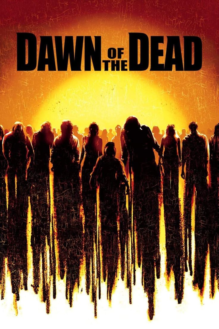 the movie poster for dawn of the dead with many people standing in front of them