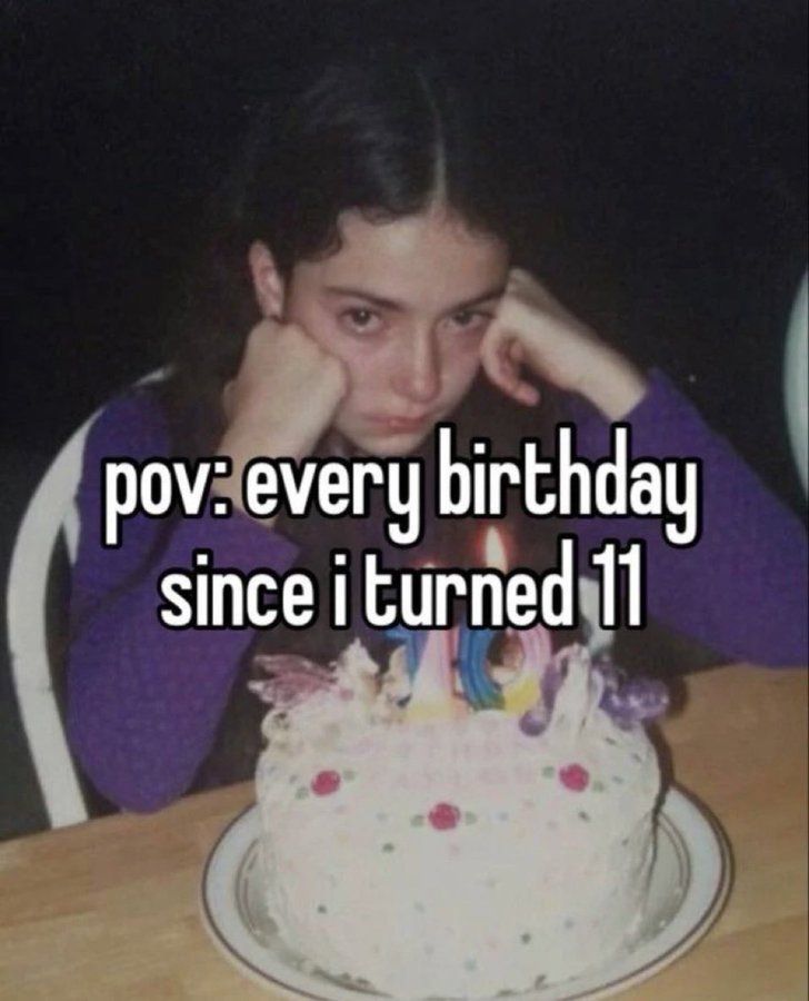 a woman sitting in front of a birthday cake with the words pov every birthday since i turned 11