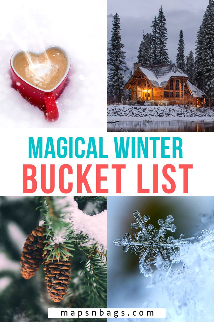 a collage of photos with the words,'magic winter bucket list'and pine cones